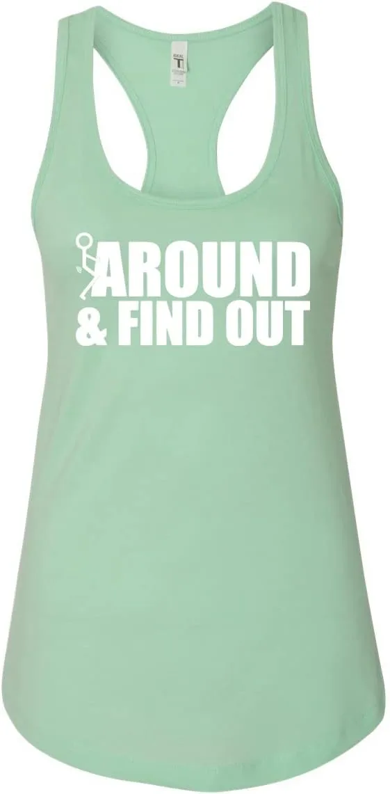 Fuck Around and Find Out Sexual Joke R-Rated Humor Ladies Racerback Tank Top