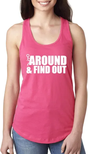 Fuck Around and Find Out Sexual Joke R-Rated Humor Ladies Racerback Tank Top