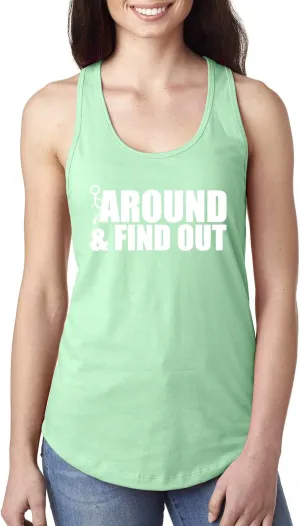 Fuck Around and Find Out Sexual Joke R-Rated Humor Ladies Racerback Tank Top