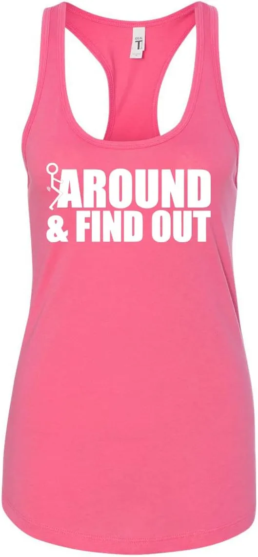 Fuck Around and Find Out Sexual Joke R-Rated Humor Ladies Racerback Tank Top