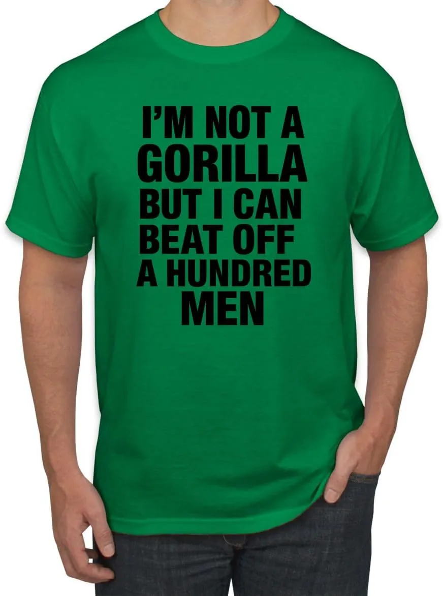 I'm Not a Gorilla But I Can Beat Off 100 Men Funny 100 Vs 1 Meme Humor Men's T-Shirt