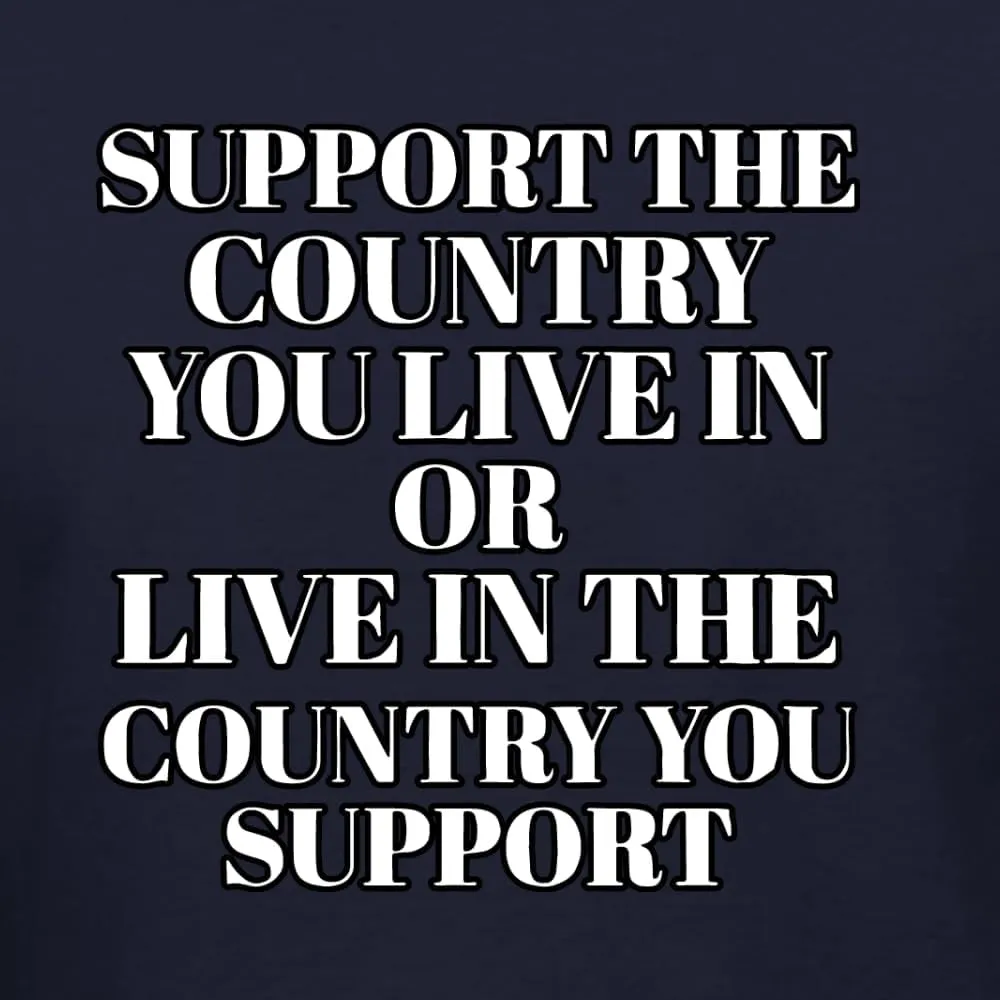 Support The Country You Live in Americana/American Pride Shirt