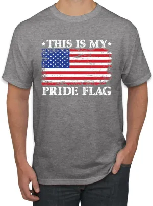 This is My Pride Flag | Funny Pro USA Patriotic Conservative Republican Political Shirt