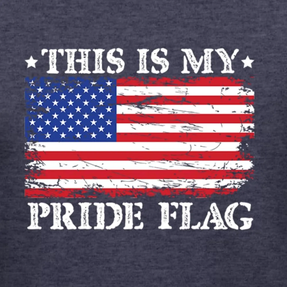 This is My Pride Flag | Funny Pro USA Patriotic Conservative Republican Political Shirt