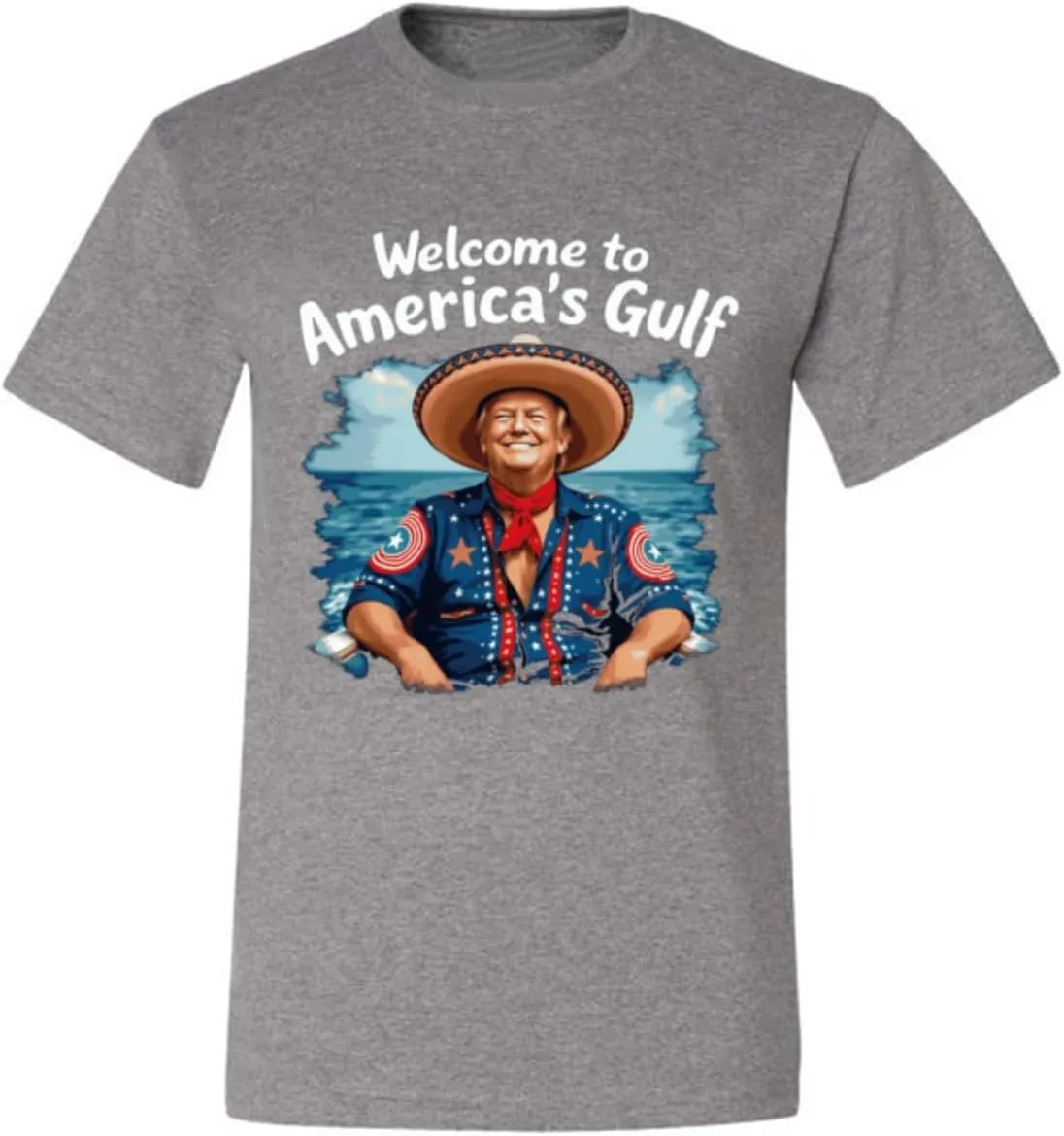 Welcome to America's Gulf Funny USA President Mexico Political Men's T-Shirt