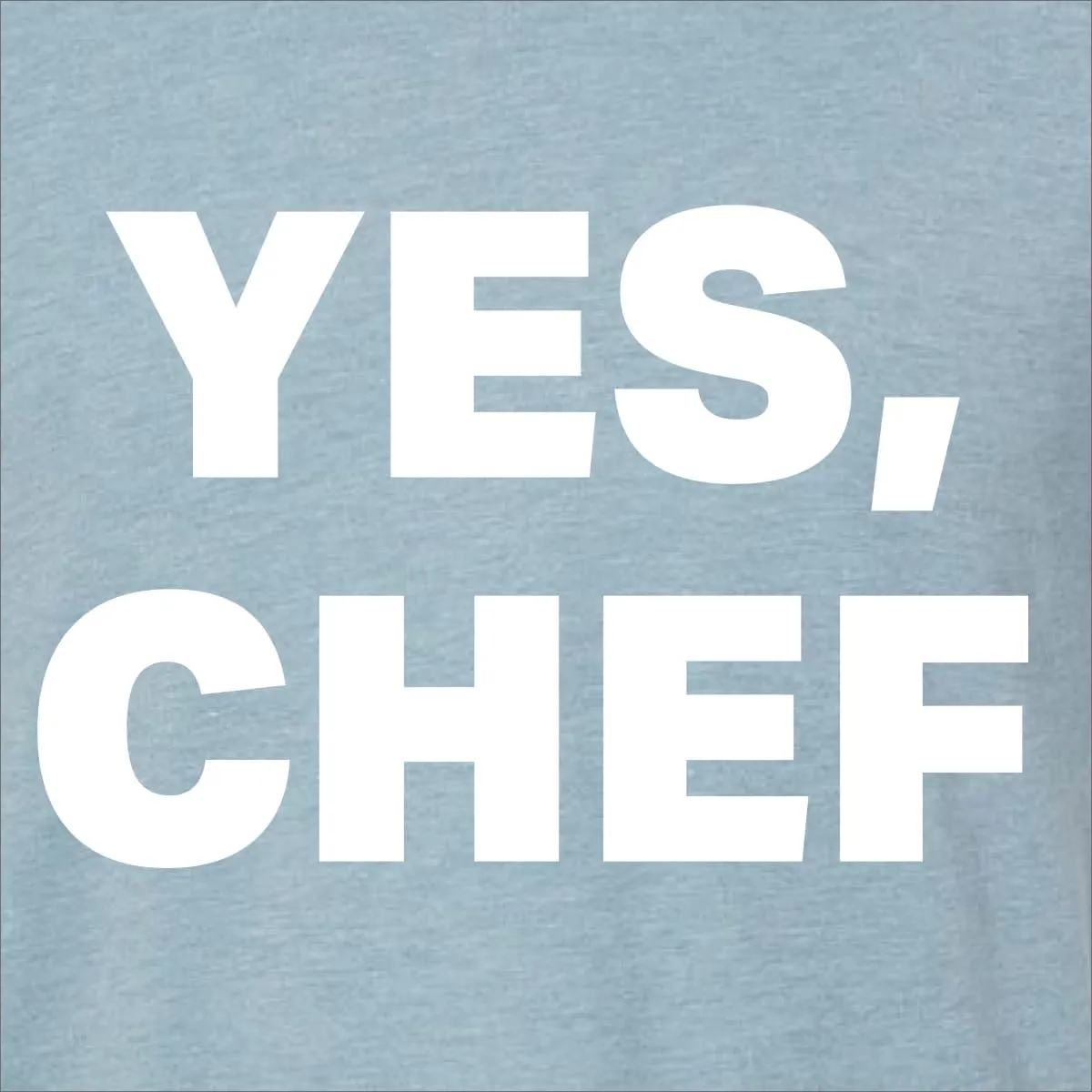 YES Chef Iconic Pop TV Quote Pop Culture Mens Premium Tri Blend T-Shirt